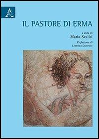 Il pastore di Erma  - Libro Aracne 2013 | Libraccio.it