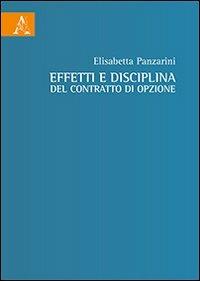 Effetti e disciplina del contratto di opzione - Elisabetta Panzarini - Libro Aracne 2013 | Libraccio.it