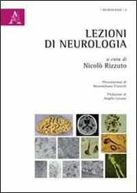 Lezioni di neurologia  - Libro Aracne 2014, Neuroscienze | Libraccio.it