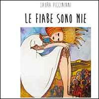 Le fiabe sono mie - Laura Piccininni - Libro Aracne 2014 | Libraccio.it