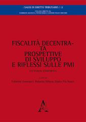 Fiscalità decentrata, prospettive di sviluppo e riflessi sulle PMI. Un'analisi comparata