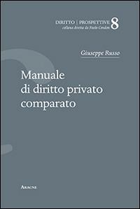 Manuale di diritto privato comparato - Giuseppe Russo - Libro Aracne 2014, Diritto. Prospettive | Libraccio.it