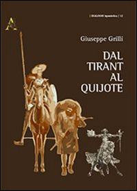 Dal Tirant al Quijote - Giuseppe Grilli - Libro Aracne 2014, Dialogoi Ispanistica | Libraccio.it