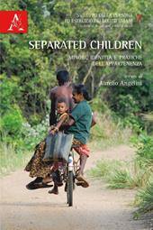 Separated children. Minori, identità e pratiche dell'appartenenza