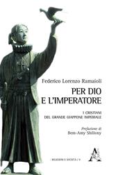 Per Dio e l'Imperatore. I cristiani del Grande Giappone imperiale