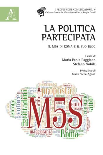 La politica partecipata. Il M5S di Roma e il suo blog  - Libro Aracne 2016, Professione comunicatore | Libraccio.it