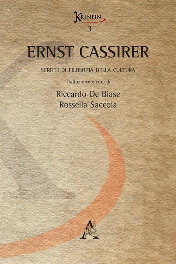 Ernst Cassirer. Scritti di filosofia della cultura  - Libro Aracne 2016, Krinein | Libraccio.it