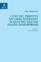L'uso del perfetto nei libri. Intervista di quattro maestri italiani contemporanei