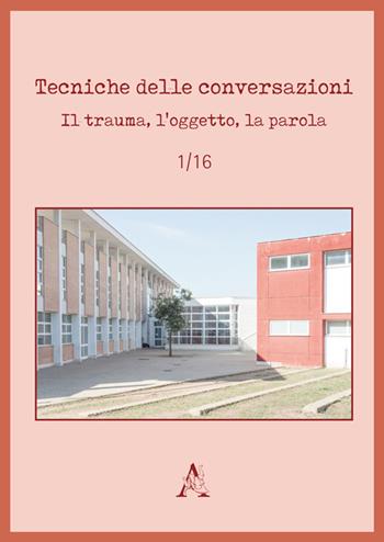Tecniche delle conversazioni (2016). Vol. 1  - Libro Aracne 2016 | Libraccio.it