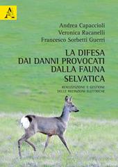 La difesa dai danni provocati dalla fauna selvatica. Realizzazione e gestione delle recinzioni elettriche