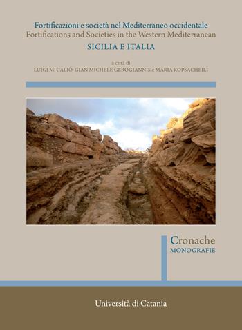 Fortificazioni e società nel Mediterraneo occidentale. Sicilia e Italia. Fortifications and Societies in the Western Mediterranean. Nuova ediz.  - Libro Quasar 2020, Cronache. Monografie | Libraccio.it