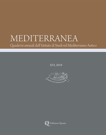 Mediterranea. Quaderni annuali dell'Istituto di studi sul Mediterraneo antico (2019). Vol. 16  - Libro Quasar 2019 | Libraccio.it