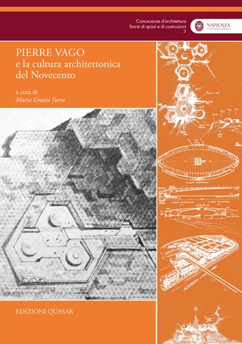 Pierre Vago e la cultura architettonica del Novecento. Un dibattito tra Francia e Italia  - Libro Quasar 2020, Conoscenze d'architettura. Storie di spazi e di costruzioni | Libraccio.it