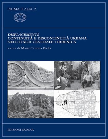 Displacements. Continuità e discontinuità urbana nell'Italia centrale tirrenica  - Libro Quasar 2020, Prima Italia | Libraccio.it