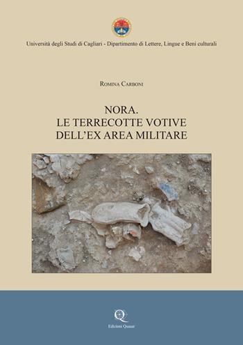 Nora. Le terrecotte votive dell'ex area militare - Romina Carboni - Libro Quasar 2020, Scavi di Nora | Libraccio.it