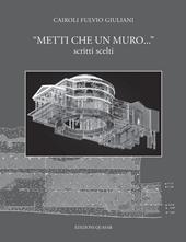 «Metti che un muro...» Scritti scelti