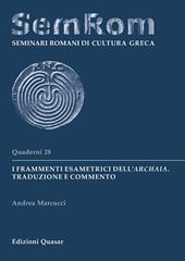 I frammenti esametrici dell'Archaia. Traduzione e commento