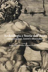 Archeologia e storia dell'arte. contaminazioni, innesti e dissonanze