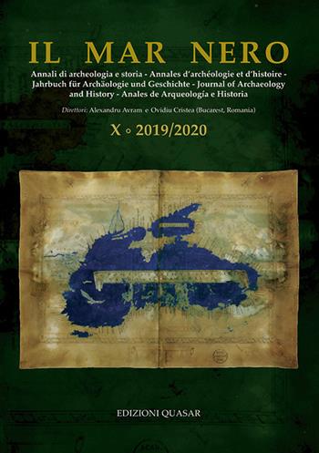 Il Mar Nero. Annali di archeologia e storia (2019/2020). Nuova ediz.. Vol. 10  - Libro Quasar 2021 | Libraccio.it