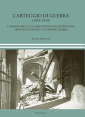 Carteggio di guerra (1914-1919). Corrado Ricci e la protezione del patrimonio artistico durante la Grande Guerra
