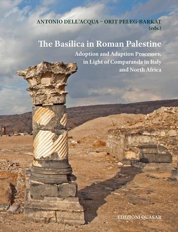 The Basilica in Roman Palestine  - Libro Quasar 2022 | Libraccio.it