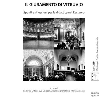 Il giuramento di Vitruvio. Spunti e riflessioni per la didattica nel restauro  - Libro Quasar 2021, MAD Lab. Monitoraggio Analisi e Diagnosi del costruito | Libraccio.it