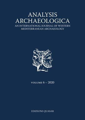 Analysis archaeologica. An international journal of western mediterranean archaeology (2020)  - Libro Quasar 2021, Analysis archaeologica | Libraccio.it