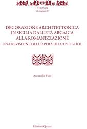 Decorazione architettonica in Sicilia dall'età arcaica alla romanizzazione. Una revisione dell'opera di Lucy T. Shoe. Nuova ediz.