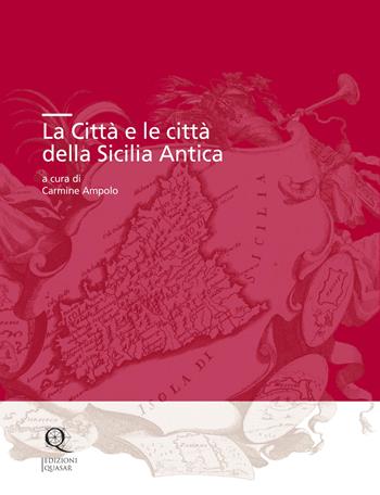La Città e le città della Sicilia Antica  - Libro Quasar 2022 | Libraccio.it