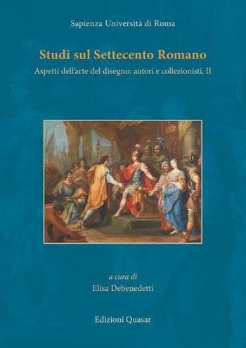 Studi sul Settecento romano. Vol. 2: Aspetti dell'arte del disegno: autori e collezionisti  - Libro Quasar 2022 | Libraccio.it