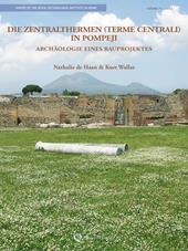 Die Zentralthermen (Terme Centrali) in Pompeji. Archäologie eines Bauprojektes