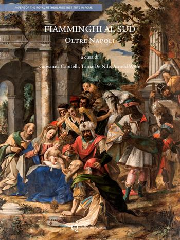 Fiamminghi al sud. Oltre Napoli  - Libro Quasar 2023, Papers of the Royal Netherlands Institute in Rome | Libraccio.it