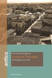 Larissa di Tessaglia. Archeologia di una città