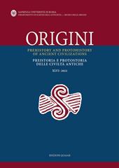 Origini. Preistoria e protostoria delle civiltà antiche (2022). Vol. 46