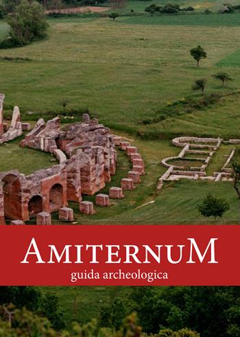 Amiternum. Guida archeologica  - Libro Quasar 2023 | Libraccio.it