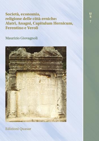 Società, economia, religione delle città erniche: Alatri, Anagni, Capitulum Hernicum, Ferentino e Veroli - Maurizio Giovagnoli - Libro Quasar 2023, Urbana species | Libraccio.it
