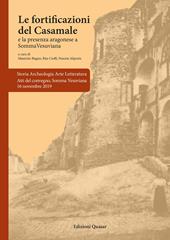 Le fortificazioni del Casamale. La presenza aragonese a Somma Vesuviana. Atti del Convegno, Somma Vesuviana 16 novembre 2019