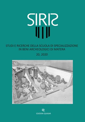 Siris. Studi e ricerche della Scuola di specializzazione in beni archeologici di Matera (2020). Nuova ediz.. Vol. 20  - Libro Quasar 2023 | Libraccio.it