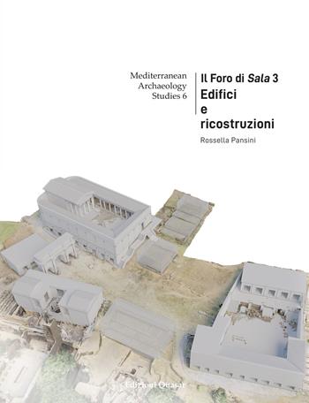 Il Foro di Sala. Nuova ediz.. Vol. 3: Edifici e ricostruzioni - Rossella Pansini - Libro Quasar 2023, Mediterranean archaeology studies | Libraccio.it