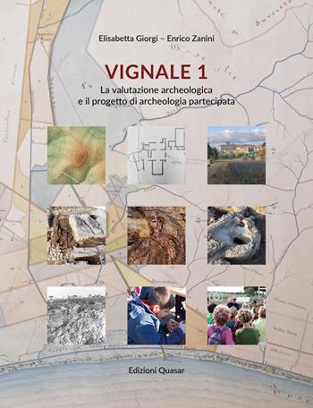 Vignale 1. La valutazione archeologica e il progetto di archeologia partecipata  - Libro Quasar 2024 | Libraccio.it