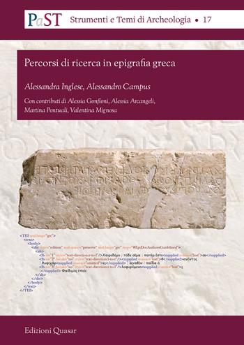 Percorsi di ricerca in epigrafia greca. Nuova ediz. - Alessandra Inglese, Alessandro Campus - Libro Quasar 2024, PaST. Percorsi, Strumenti e Temi di Archeologia | Libraccio.it