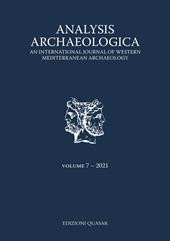 Analysis archaeologica. An international journal of western mediterranean archaeology (2021). Vol. 7
