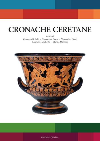 Cronache Ceretane. Atti del Seminario sulla storia degli scavi e delle collezioni archeologiche disperse  - Libro Quasar 2025 | Libraccio.it