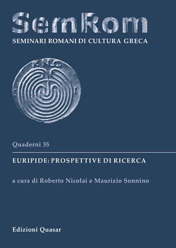 Euripide: prospettive di ricerca. Ediz. multilingue  - Libro Quasar 2025, Quaderni di seminari romani di cultura greca | Libraccio.it