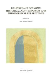 Religion and economy. Historical, contemporary and philosophical perspectives