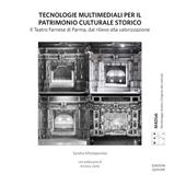 Tecnologie multimediali per il patrimonio culturale storico. Il Teatro Farnese di Parma, dal rilievo alla valorizzazione. Nuova ediz.