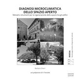 Diagnosi microclimatica dello spazio aperto. Metodi e strumenti per la rigenerazione dello spazio tra gli edifici