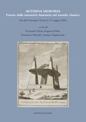 Aeterna Memoria. Forme della memoria funeraria nel mondo classico. Atti del Convegno (Gaeta, 8-11 maggio 2024)