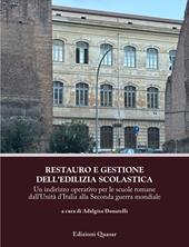 Restauro e gestione dell’edilizia scolastica. Un indirizzo operativo per le scuole romane dall'Unità d'Italia alla Seconda guerra mondiale