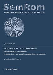 Ermesianatte di Colofone. Testimonianze e frammenti. Introduzione, testo critico, traduzione e commento. Ediz. critica